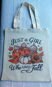 Canvas Tote bag ~ Just a Girl who loves Fall