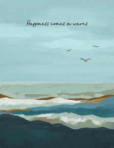 8"x10" Art Print Happiness Comes in Waves