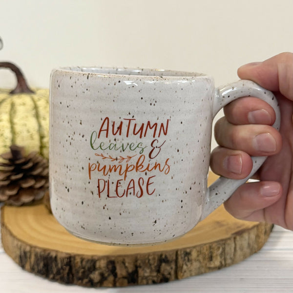 16 oz. “Autumn leaves and pumpkins please” white speckled mug