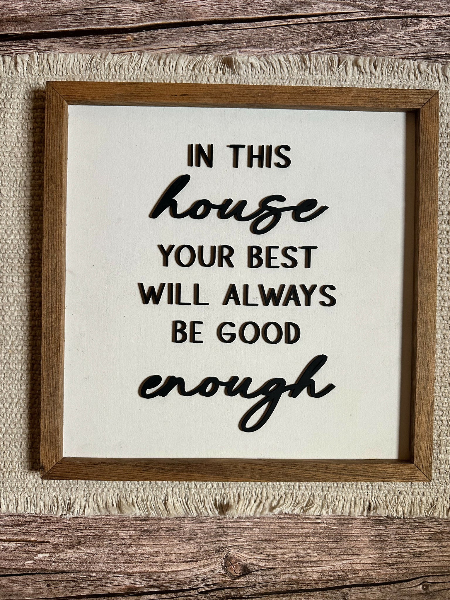 Your best will always be good enough | Framed wood sign | 12"x12"