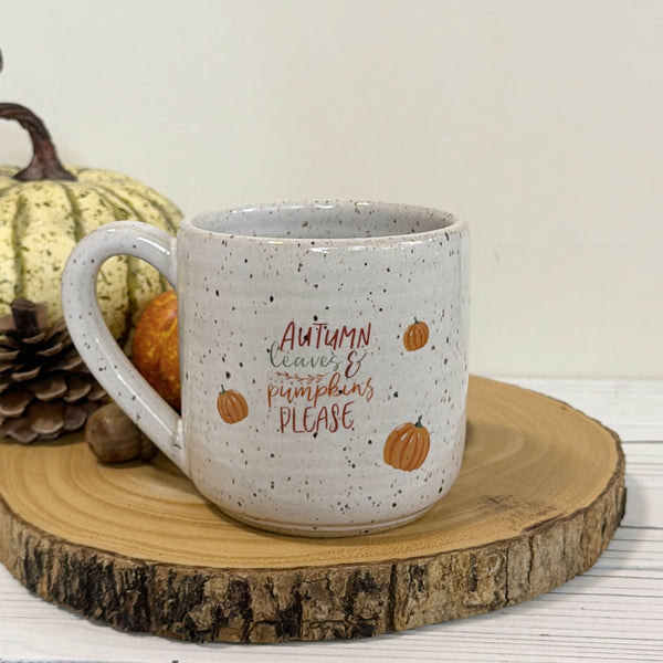 16 oz. “Autumn leaves and pumpkins please” white speckled mug