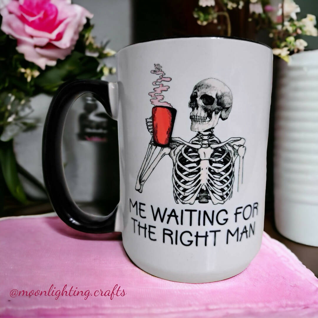 Me waiting for the right man - Mug