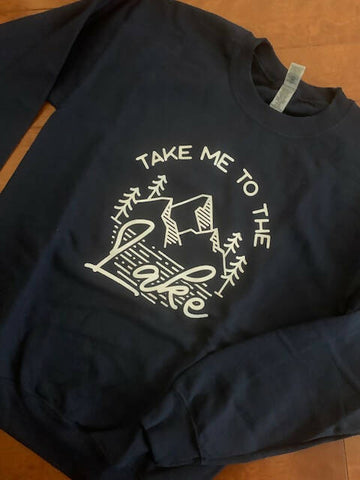 Adult Sweatshirts: Take me to the Lake in Navy
