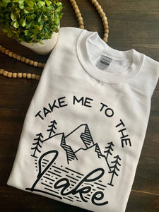 Adult Sweatshirts: Take me to the Lake