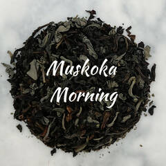 Muskoka Morning - Black & Green Tea Blend